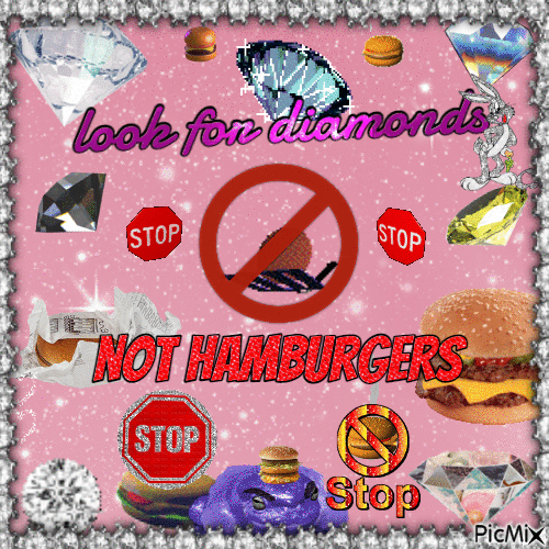 diamonds not hamburgers - Ingyenes animált GIF
