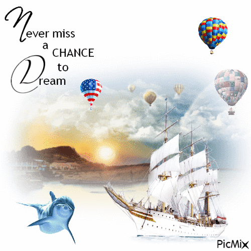 Never Miss A Chance To Dream - GIF animasi gratis