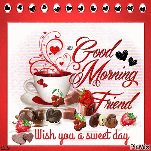 Good Morning Friend. Wish you a sweet day - Free animated GIF - PicMix