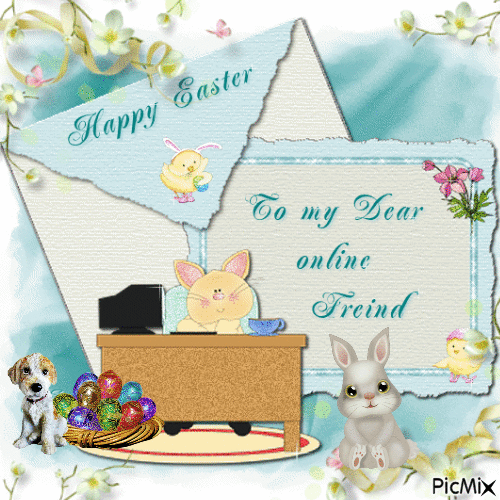 Happy Easter to my dear online friend - Ücretsiz animasyonlu GIF