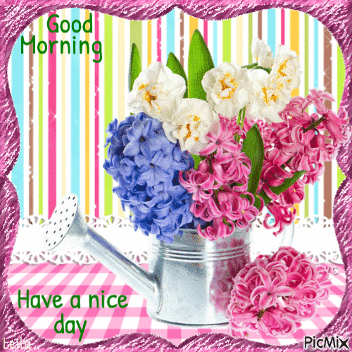 Good morning. Have a nice day. Flowers. Syrin - GIF animé gratuit