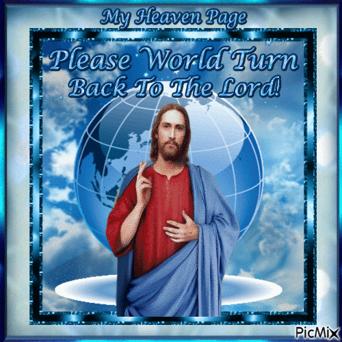 Please World Turn Back To The Lord! - Darmowy animowany GIF