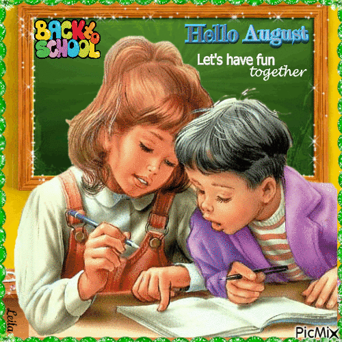 Hello August. Back to school. Lets have fun together. - GIF animado grátis