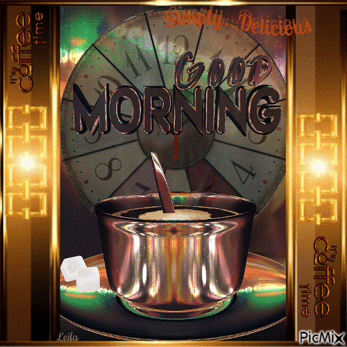 Good morning. Its coffee time. Simply delieious - GIF animé gratuit