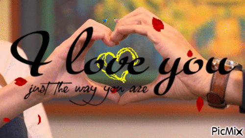 I Love You ..Just The Way You're - Darmowy animowany GIF