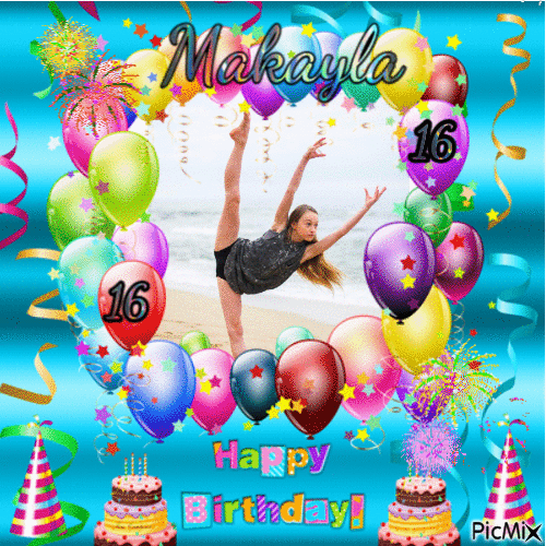 Happy 16th Birthday Makayla - Darmowy animowany GIF