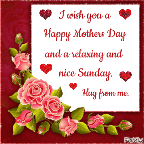 Happy Mothers Day. Relaxing and nice Sunday. Hug from me. - Free animated  GIF - PicMix