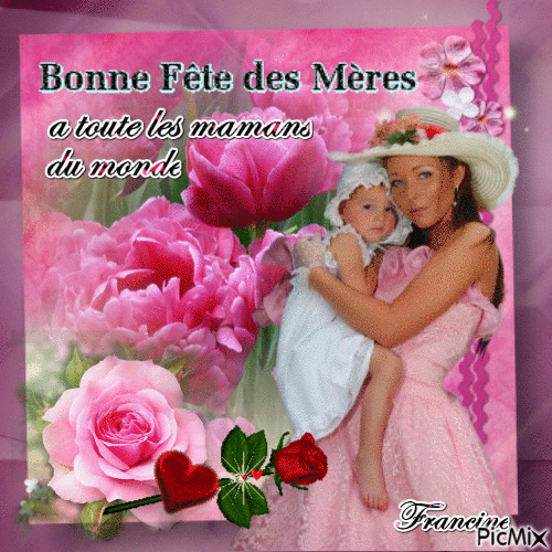 Bonne fetes des Meres a toute les Mamans du monde entier ♥♥♥ - Bezmaksas animēts GIF