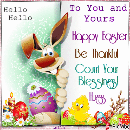 Hello. To You and Yours. Happy Easter.... - Free animated GIF