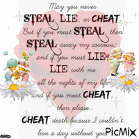 saying of steal cheat and lie