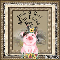 Just a Girl Who Loves Pigs