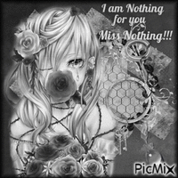I Am Nothing For You  Miss Nothing!!! GIF animé
