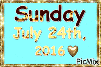 SUNDAY JULY 24TH, 2016 - GIF animé gratuit