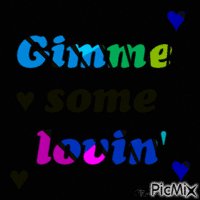 Gimme some lovin' - Free animated GIF