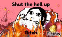 Shut_the_hell_up__Bitch - Gratis animerad GIF
