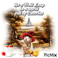 Be A Fruit Loop In A World Full Of Cheerios animasyonlu GIF