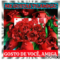 Red roses bouquet Gosto de vc,amiga/Me gustas tu,amiga - Free animated GIF