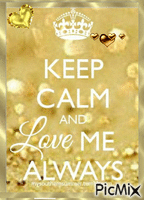 keep calme and love me alwayss - Ilmainen animoitu GIF