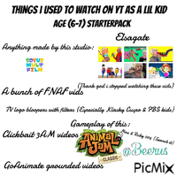 Things i used to watch pn YT as a lil kid (6-7)