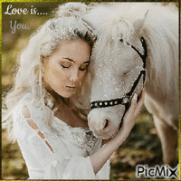Love is.... You. Woman with her horse - Безплатен анимиран GIF