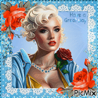 Have a Great Day. Woman, blue, roses - GIF animé gratuit
