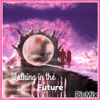 Walking in the Future