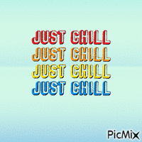 Just Chill - GIF animate gratis