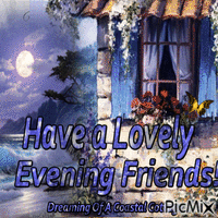 Have a Lovely Evening Friends! - Free animated GIF