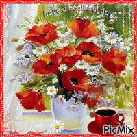 Have a Beautiful Day. Flowers and coffee - GIF animado gratis
