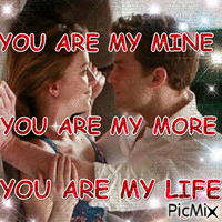 YOUARE MY MINE MY MORE MY LIFE - Gratis animeret GIF