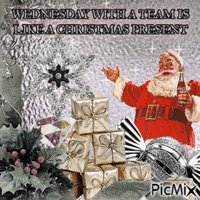 WEDNESDAY WITH A TEAM IS LIKE A CHRISTMAS PRESENT Animiertes GIF