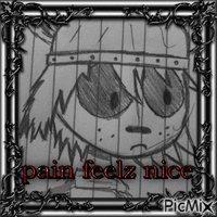 pain feelz nice - Безплатен анимиран GIF