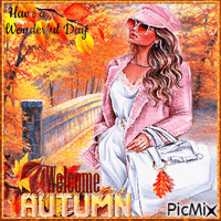 Have a Wonderful Day. Welcome Autumn