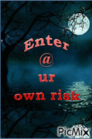 Enter at your own risk - Bezmaksas animēts GIF