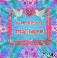 happy new day my love - Animovaný GIF zadarmo