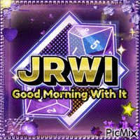 JRWI Just Roll With It Good Morning gif Animated GIF