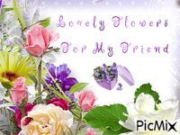 lovely flowers for my friend - GIF animé gratuit