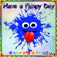 Have a funny day