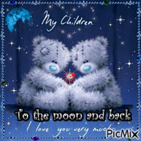 My Children I love you to the moon and back - GIF animé gratuit
