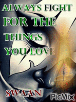 FIGHT FOR THE THINGS YOU LOVE - Ilmainen animoitu GIF