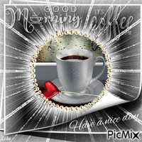Good Morning, its coffe time. Have a nice day animovaný GIF