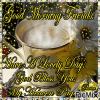 Good Morning Friends! Have A Lovely Day! God Bless You! Animiertes GIF