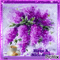 Have a Nice Day. Lilac and tea