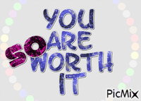 you are so worth it - GIF animado gratis