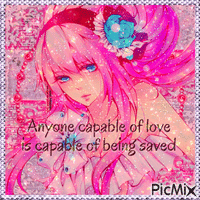 Anyone capable of love is capable of being served