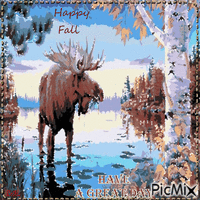 Happy Fall. Have a great day. Moose. Landscape анимированный гифка