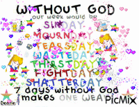 WITHOUT GOD OUR WEEK WOULD BE анимированный гифка
