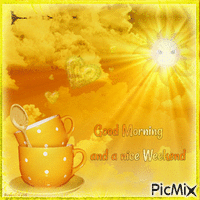 Good Morning and a nice Weekend Animiertes GIF