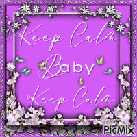Keep Calm Baby ... GIF animé