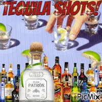 tequila shots!